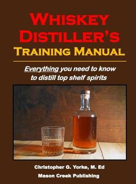 【4周达】Whiskey Distiller's Training Manual [9780998600505]