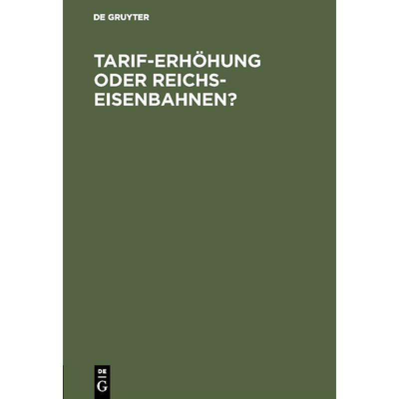 预订 Tarif-Erhoehung oder Reichs-Eisenbahnen? [9783111156385]