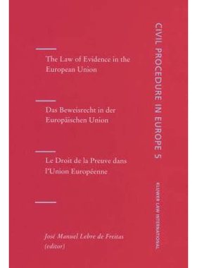 预订 Law of Evidence in the European Union: Das Beweisrecht in Der Europeaischen Union = Le Droit De ... [9789041121370]