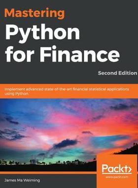 预订 Mastering Python for Finance - Second Edition : Implement advanced state-of-the-art financial st... [9781789346466]