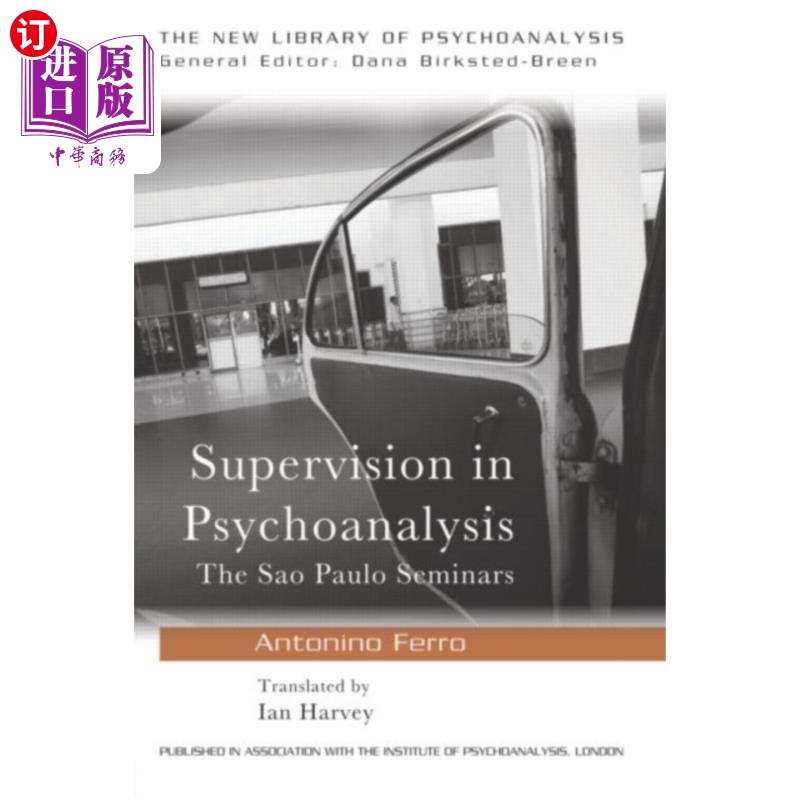 海外直订Supervision in Psychoanalysis 精神分析中的监督
