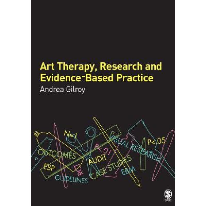 【4周达】Art Therapy, Research and Evidence-Based Practice [9780761941149]