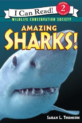 Amazing Sharks!（I CAN READ, Level 2）神奇的鲨鱼！英文原版书籍 Sarah L Thomson 【上海外文书店】