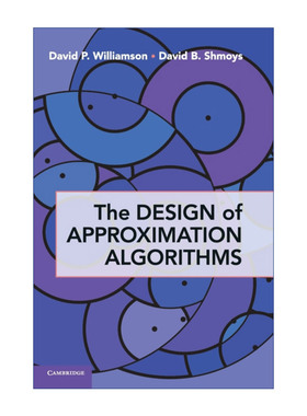 近似算法的设计  英文原版 The Design of Approximation Algorithms David P. Williamson 精装 英文版 进口英语原版书籍