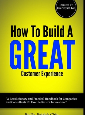 【预售 按需印刷】How To Build A Great Customer Experience Through Innovation - Inspired By Clairvoyant Lab