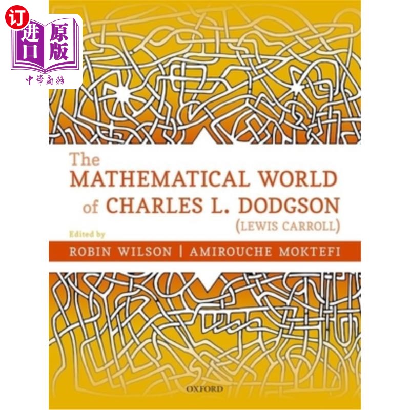 海外直订The Mathematical World of Charles L. Dodgson (Lewis Carroll) 查尔斯·l·道奇森的数学世界(刘易斯·卡罗尔)