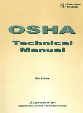 【4周达】OSHA Technical Manual: Fifth Edition: Fifth Edition [9780865876743]