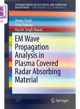 海外直订EM Wave Propagation Analysis in Plasma Covered R... 电磁波在等离子体覆盖的雷达吸波材料中的传播分析