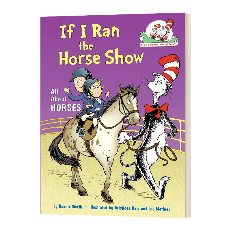 英文原版绘本 If I Ran the Horse Show All About Hors 苏斯博士 戴帽子的猫图书馆 马 英文版 进口英语原版书籍