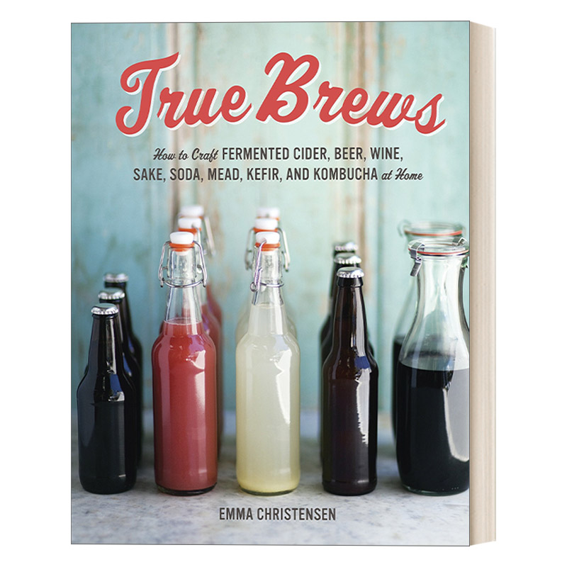 英文原版 True Brews 真正的啤酒 酒类制作发酵指南 精装 Emma Christensen 英文版 进口英语原版书籍