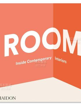【预 售】房间：深入现代室内设计 Room: Inside Contemporary Interiors  英文空间与装饰 原版图书外版进口书籍 Aric Chen and N