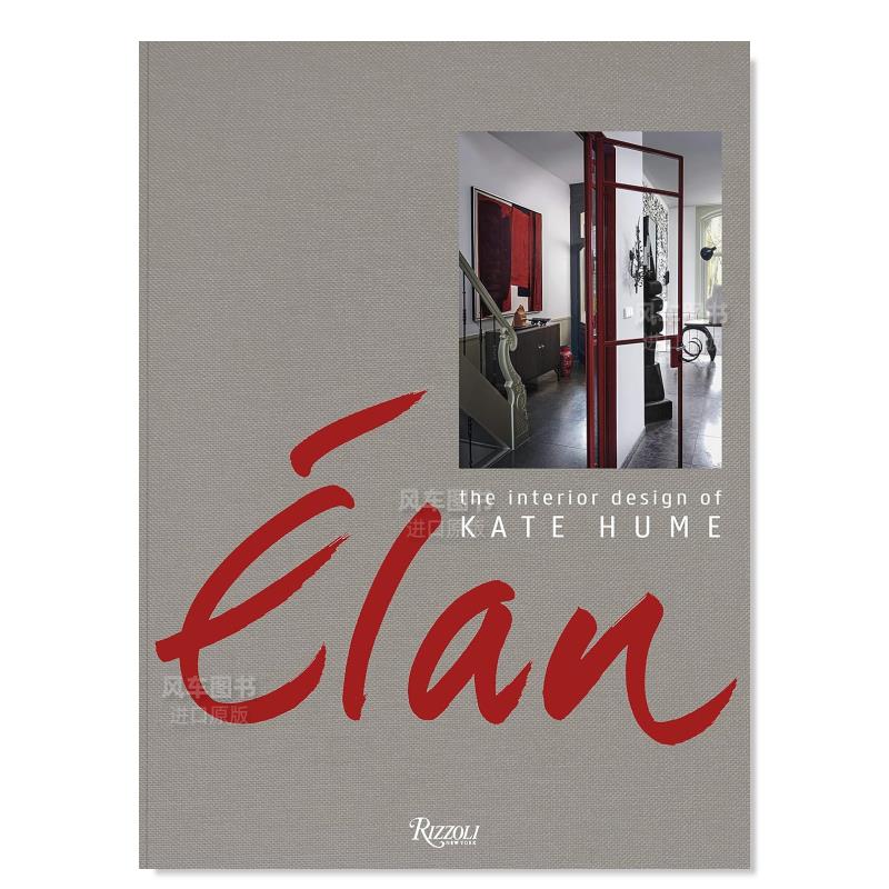 【现货】élan: The Interior Design of Kate Hume，élan: 法国室内设计师Kate Hume英文设计师 工作室 原版图书外版进口书籍