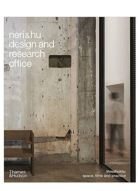 【现货】如恩设计研究室：间:空间/时间/实践英文室内设计师/工作室精装进口原版外版书籍Neri&Hu Design and Research Office