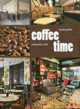 【现货】咖啡时间 当代咖啡厅设计英文室内设计空间与装饰精装进口原版外版书籍Coffee Time Contemporary Cafés